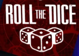 Roll the Dice Roll the Dice