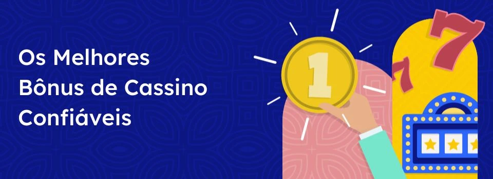 Melhores Bônus de Cassino para Jogadores Brasileiros em 2025